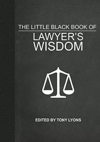 [PDF] DOWNLOAD FREE The Little Black Book of Lawyer's Wisdom ebooks
