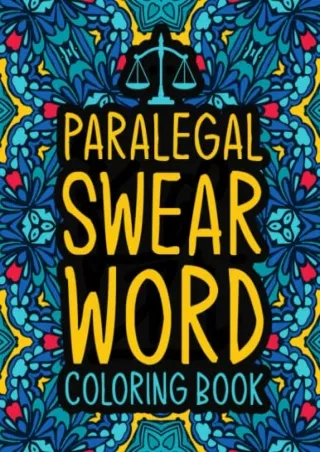 READ [PDF] Paralegal Swear Word Coloring Book: An Inspirational & Funny Gif