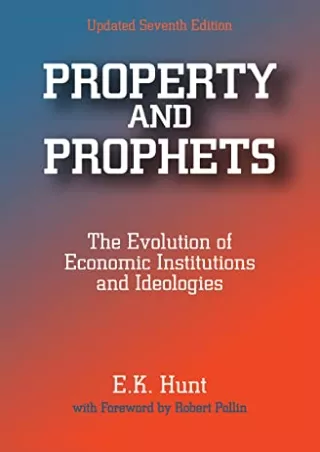 [PDF] DOWNLOAD FREE Property and Prophets: The Evolution of Economic Instit