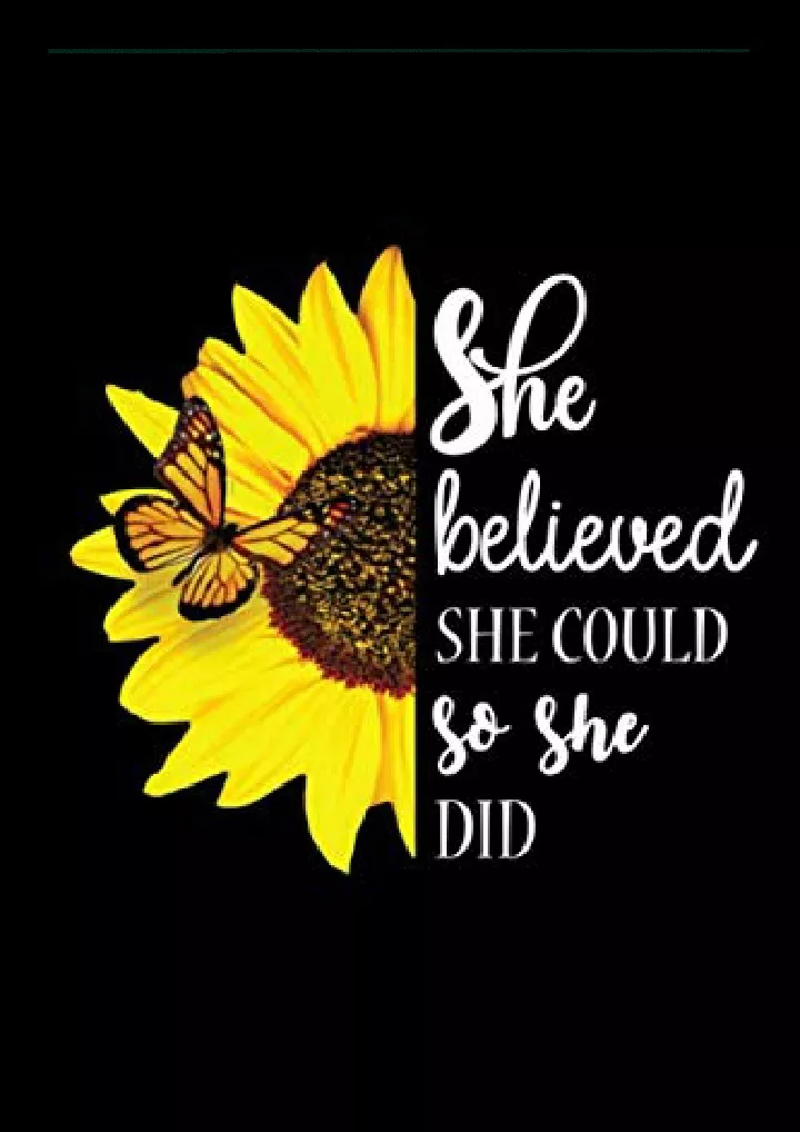 she believed she could so she did a beautiful