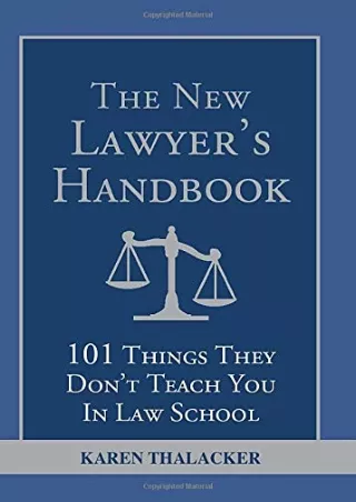 (PDF/DOWNLOAD) The New Lawyer's Handbook: 101 Things They Don't Teach You i