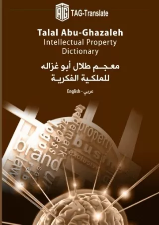 READ/DOWNLOAD Talal Abu-Ghazaleh Intellectual Property Dictionary (Arabic E