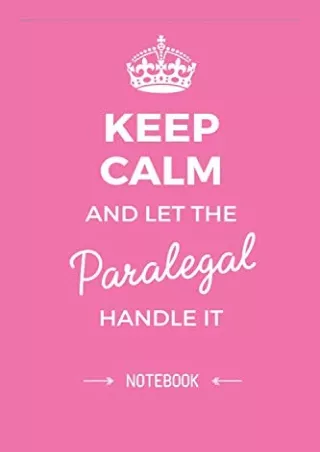 [PDF] READ] Free Keep Calm and let the Paralegal handle it: 6x9 Notebook, G
