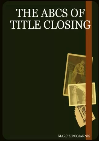 DOWNLOAD [PDF] THE ABCS OF TITLE CLOSING ipad