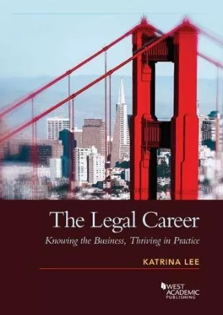 READ [PDF] The Legal Career: Knowing the Business, Thriving in Practice (Co