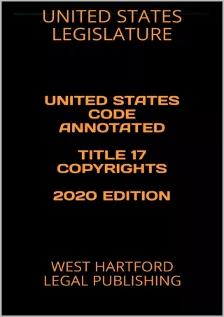 EPUB DOWNLOAD UNITED STATES CODE ANNOTATED TITLE 17 COPYRIGHTS 2020 EDITION