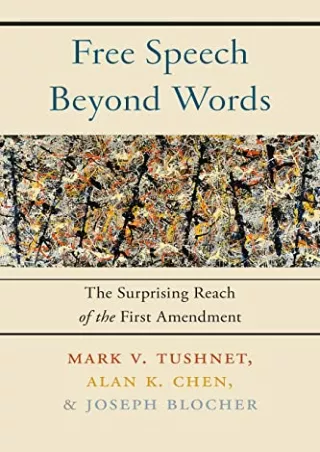 READ [PDF] Free Speech Beyond Words: The Surprising Reach of the First Amen