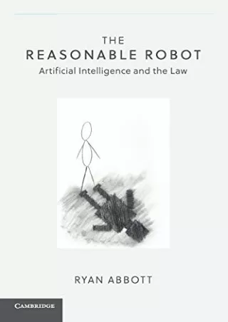 EPUB DOWNLOAD The Reasonable Robot: Artificial Intelligence and the Law fre
