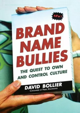 PDF KINDLE DOWNLOAD Brand Name Bullies: The Quest to Own and Control Cultur