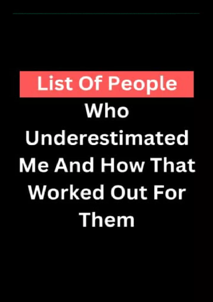 list of people who underestimated me and how that