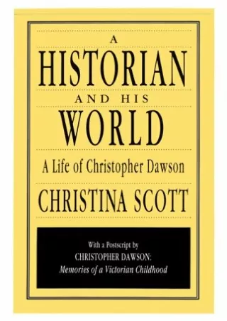 [PDF] DOWNLOAD EBOOK A Historian and His World: A Life of Christopher Dawso