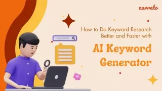 How to Use An AI Keyword Generator to Do Keyword Research Better and Faster