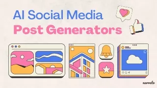 8 AI Social Media Post Generators for Your Social Media Content