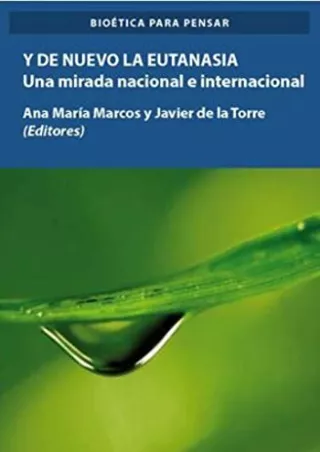 get [PDF] Download Y de nuevo la Eutanasia: Una mirada nacional e internacional (Spanish Edition)