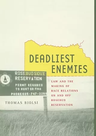 Download Book [PDF] Deadliest Enemies: Law and the Making of Race Relations on and off Rosebud