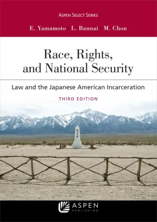 Read ebook [PDF] Race, Rights, and Reparations: Law and the Japanese American Incarceration