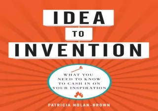PDF Idea to Invention: What You Need to Know to Cash In on Your Inspiration Andr