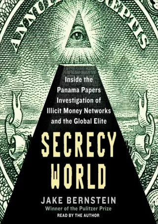 get [PDF] Download Secrecy World: Inside the Panama Papers Investigation of Illicit Money