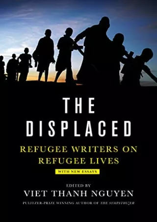 Read PDF  The Displaced: Refugee Writers on Refugee Lives