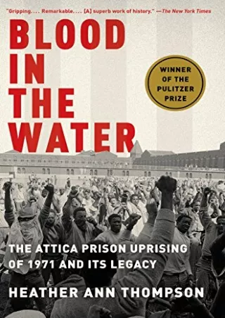 [Ebook] Blood in the Water: The Attica Prison Uprising of 1971 and Its Legacy
