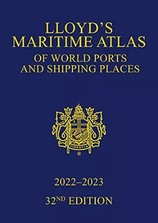 [Ebook] Lloyd's Maritime Atlas of World Ports and Shipping Places 2022-2023