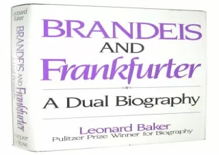 READ EBOOK [PDF] Brandeis and Frankfurter: A dual biography