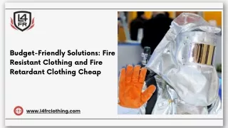 Budget-Friendly Solutions Fire Resistant Clothing and Fire Retardant Clothing Cheap