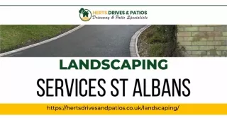 St Albans Landscaping Services by Herts Drives & Patios