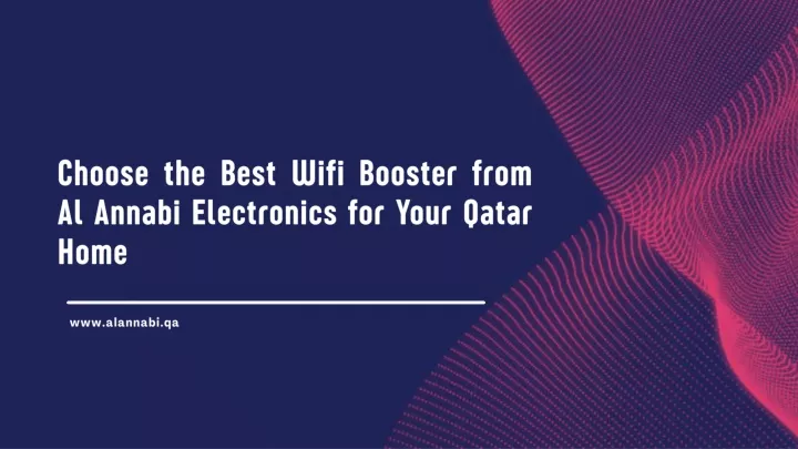 choose the best wifi booster from al annabi