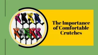The Importance of Comfortable Crutches