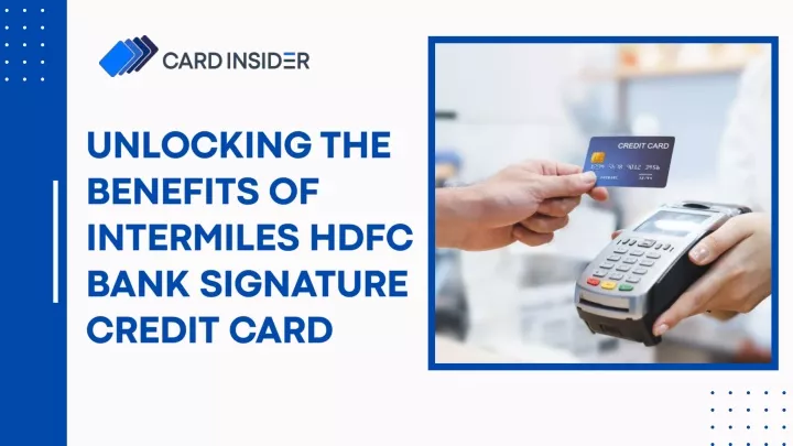 unlocking the benefits of intermiles hdfc bank