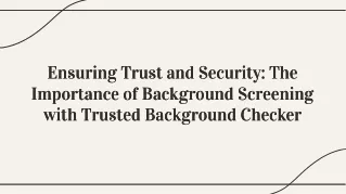 Ensuring Trust and Security: The Importance of Background Screening with Trusted