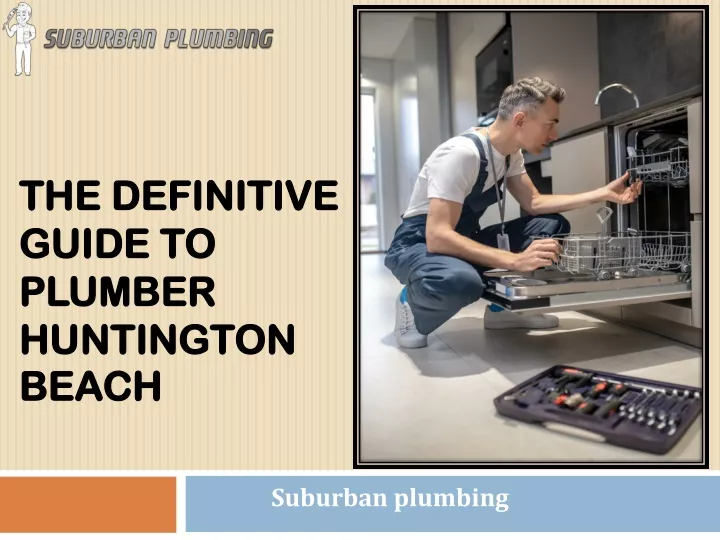 the definitive guide to plumber huntington beach