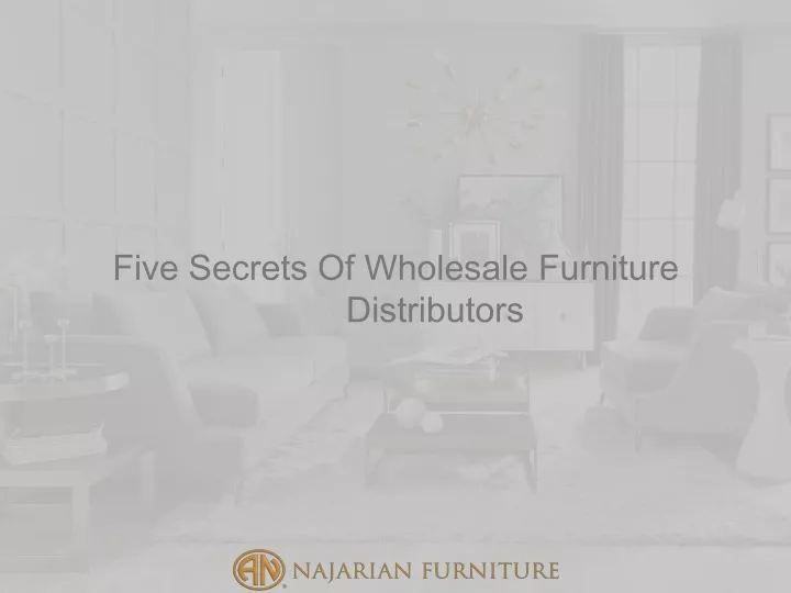 five secrets of wholesale furniture distributors