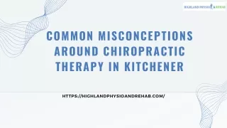 Common Misconceptions Around Chiropractic Therapy in Kitchener
