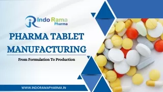Pharma Tablet Manufacturing: From Formulation To Production