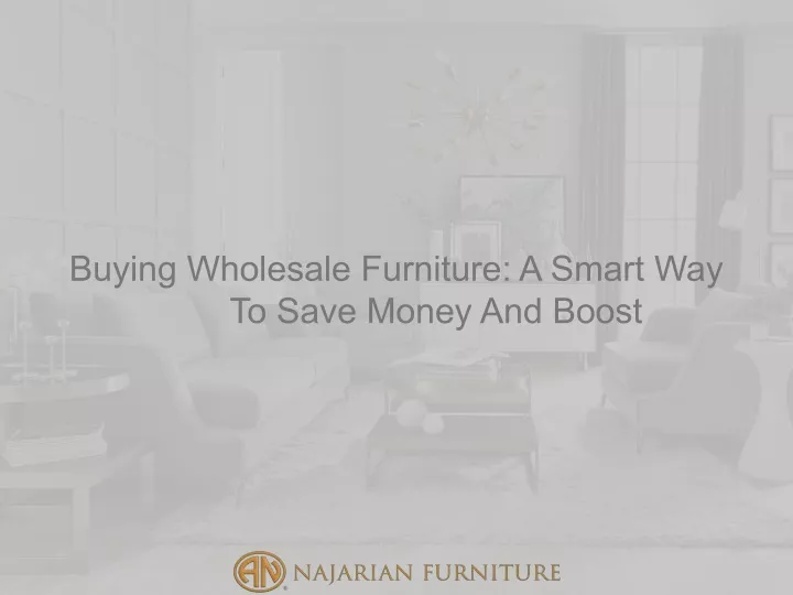 buying wholesale furniture a smart way to save
