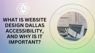 What Is Website Design Dallas Accessibility, and Why Is It Important
