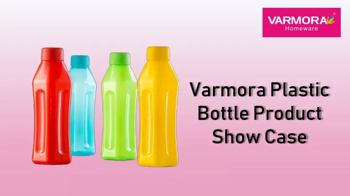 varmora plastic bottle product show case