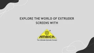 Explore the World of Extruder screens with Ambica Group