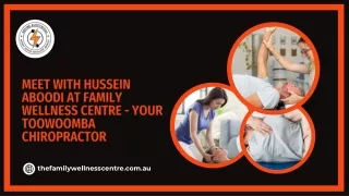 Meet with Hussein Aboodi at Family Wellness Centre - Your Toowoomba Chiropractor