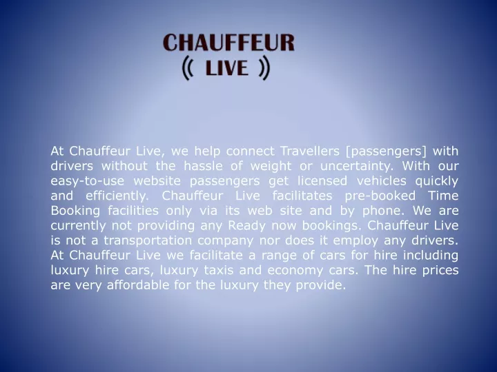 at chauffeur live we help connect travellers