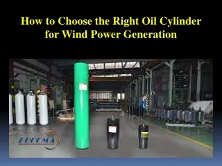 How to Choose the Right Oil Cylinder for Wind Power Generation