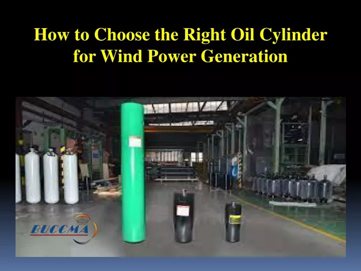 how to choose the right oil cylinder for wind