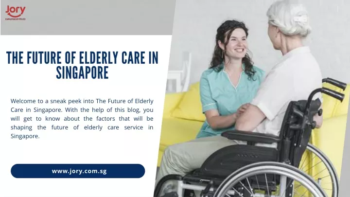 the future of elderly care in singapore