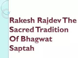 Rakesh Rajdev The Sacred Tradition Of Bhagwat Saptah