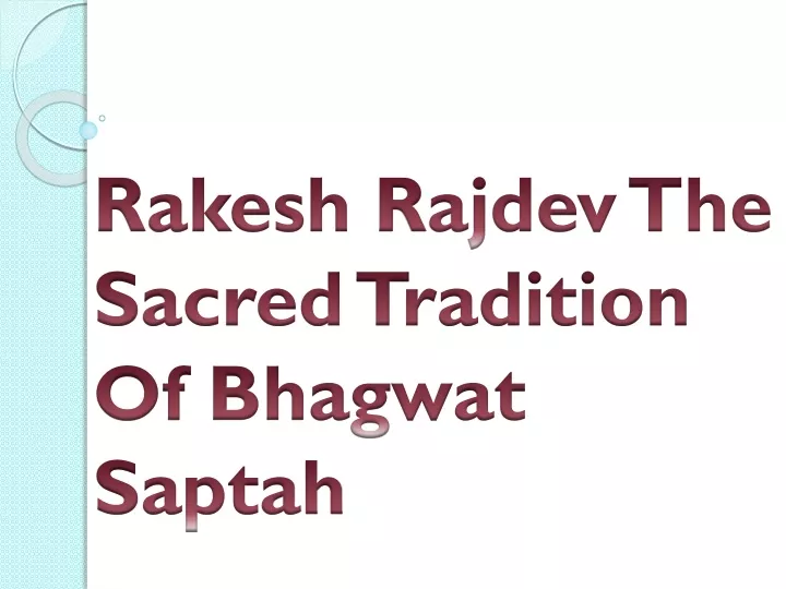 rakesh rajdev the sacred tradition of bhagwat saptah