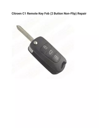 Citroen C1 Remote Key Fob (2 Button Non-Flip) Repair