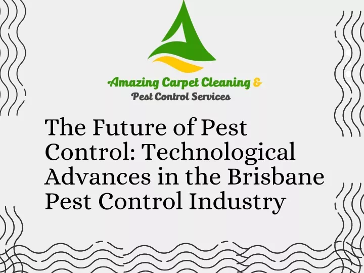 the future of pest control technological advances