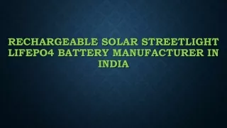 Rechargeable Solar Streetlight lifepo4 Battery Manufacturer in India